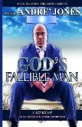 God's Fallible Man: A Memoir of a Husband, Father, Son and, Brother