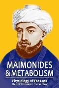 Maimonides & Metabolism Unique Scientific Breakthroughs in Weight Loss