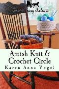 Amish Knit & Crochet Circle: Smicksburg Tales 5