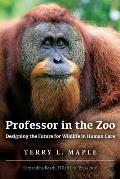 Professor in the Zoo: Designing the Future for Wildlife in Human Care