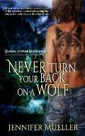 Never Turn Your Back on a Wolf