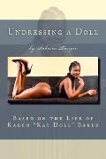 Undressing a Doll: Based on the Life of Karen Kay Doll Baker