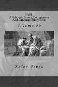 Paul: A Rabbinic Source Commentary And Language Study Bible: Volume 6b