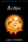 Arithor: The Wendel Wright Chronicles - Book Six