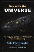 One with the Universe: Finding joy, peace and fulfillment in everyday living