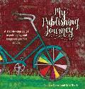 My Publishing Journey: A step-by-step guide to publishing and keepsake journal in one