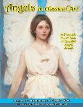 Angels In Classical Art: 50 Frameable 8 x 10 Prints of Beautiful, Angelic Artwork
