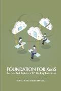 Foundation for XaaS: Service Architecture in 21st Century Enterprise