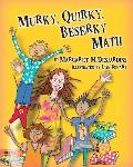 Murky Quirky Beserky Math