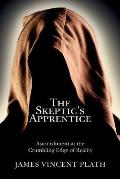The Skeptic's Apprentice: Astonishment at the Crumbling Edge of Reality