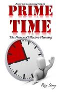 PRIME Time: The Power of Effective Planning