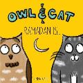 Owl & Cat: Ramadan Is...