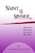 Saint or Sinner?: How God Deals with the Sins of His Saints