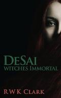 Witches Immortal: DeSai Trilogy