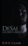 Lucien's Reign: DeSai Trilogy