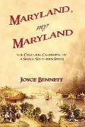Maryland, My Maryland: The Cultural Cleansing of a Small Southern State