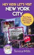 Hey Kids Lets Visit New York City Fun Facts & Amazing Discoveries for Kids