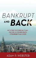 Bankrupt & Back