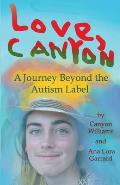 Love, Canyon: A Journey Beyond the Autism Label