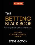 The Betting Black Book: Winning Sports Betting Data on All FBS Coaches 2016-2017 College Football Edition
