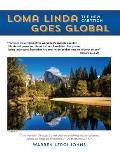 Loma Linda Goes Global: The New Creation