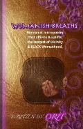 Womanish Breaths: Womanist micropoetry that affirms & uplifts the concert of Divinity & BLACK Womanhood.