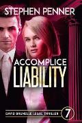 Accomplice Liability: David Brunelle Legal Thriller #7