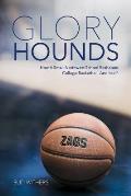 Glory Hounds How a Small Northwest School Reshaped College Basketball & Itself