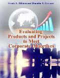 Evaluating Products and Projects to Meet Corporate Objectives