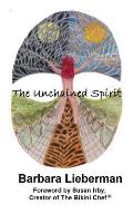 The Unchained Spirit: Or, the glass is half-full but I've forgotten where I put it