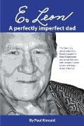 E. Leon: A Perfectly Imperfect Dad