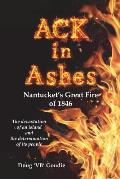 ACK in Ashes: Nantucket's Great Fire of 1846
