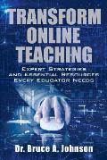 Transform Online Teaching: Expert Strategies and Essential Resources Every Educa