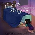 The Monster Under Your Bed is Just a Story in Your Head Conquering Fear through Neuroliteracy
