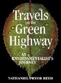 Travels on the Green Highway: An Environmentalist's Journey