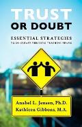 Trust or Doubt: Essential Strategies to Co-Create Thriving Teaching Teams