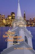 The Nature of the New Testament Church on Earth - A Study Guide