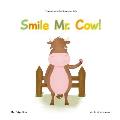 Chronicles of a Barnyard Life: Smile Mr. Cow!