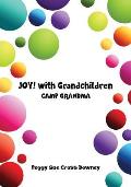 JOY! with Grandchildren: Camp Grandma