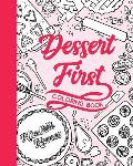 Dessert First: Coloring Book
