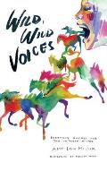 Wild, Wild Voices: Everyday Rhymes for the Untamed Minds