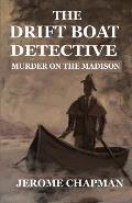 Drift Boat Detective Murder on the Madison