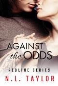 Against the Odds: Redline Series