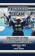Priceless Dream: The Story of the Dallas Cowboys #1 Fan