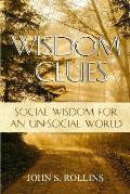 Wisdom Clues: Social Wisdom for an Unsocial World