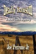 Deadly Ransom: A Matt Davis Mystery