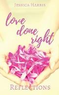 Love Done Right: Reflections