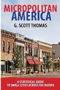 Micropolitan America: A Statistical Guide to Small Cities Across the Nation