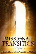 The Missional Transition: Insights into Reaching New Ministry Horizons for Christian Leaders