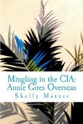 Mingling in the CIA: Annie Goes Overseas